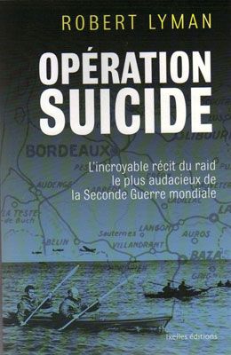 Opération Frankton・Kayaks-commandos sur la Gironde / coll. C. Soulard