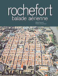 Bernard, Balades aériennes, Rochefort