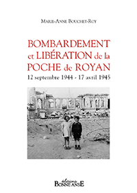 Bouchet-Roy, Bombardement et libération