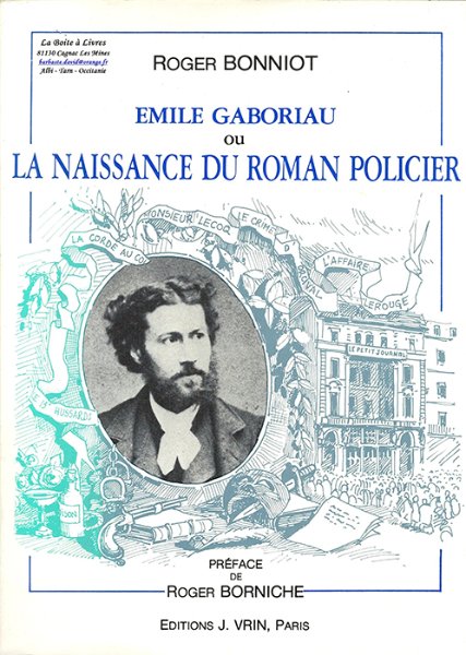 Emile Gaboriau père du roman policier・Roger Bonniot / Visuel : D.R.