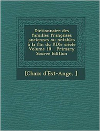 Chaix d'Est-Ange, Dictionnaire des familles