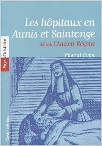 Even, Hôpitaux en Aunis et Saintonge