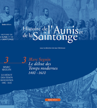 Seguin, Histoire de l'Aunis et de la SAintonge T3