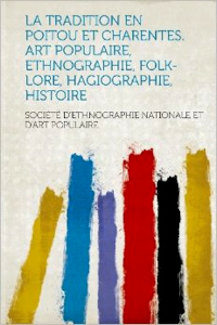 Socièté d'ethnographie, La Tradition en Poitou
